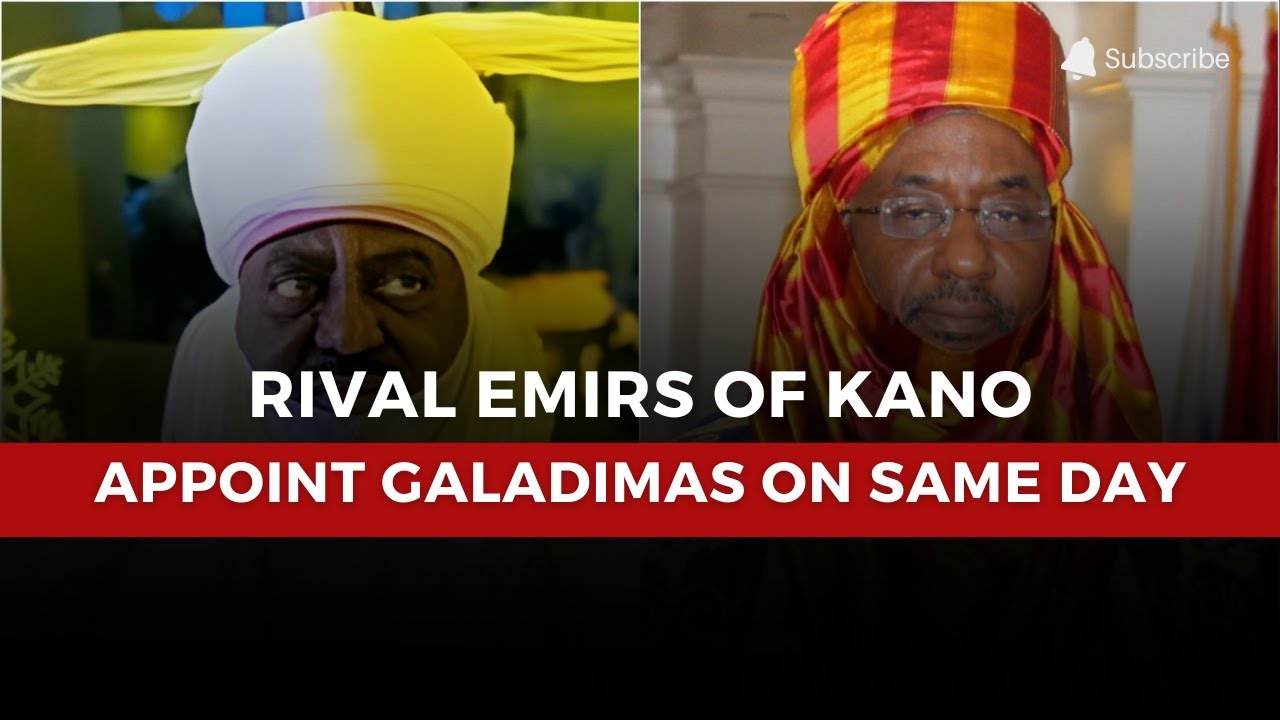 Rival Emirs of Kano Appoint Separate Galadima Kano on Same Day