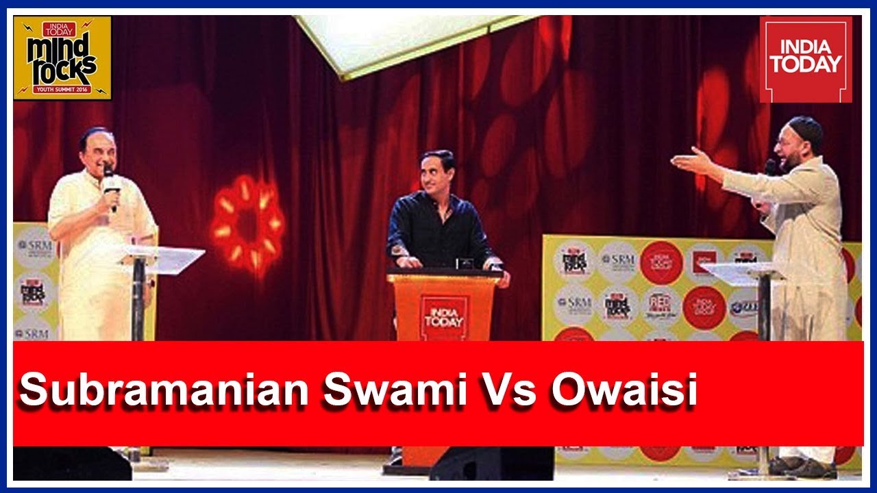 Exclusive: Dr Subramanian Swami Vs Asaduddin Owaisi At India Today Mind Rocks