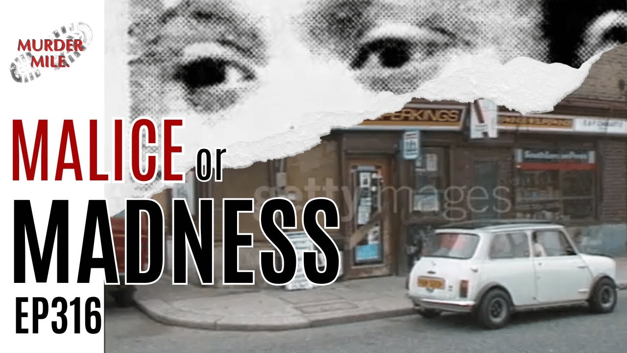 Ep316: Malice or Madness? (Mirella Beechook) by Murder Mile UK 