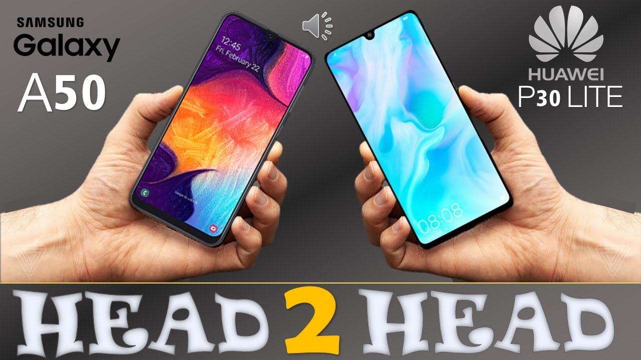 Samsung galaxy A50 VS Huawei  P30 lite