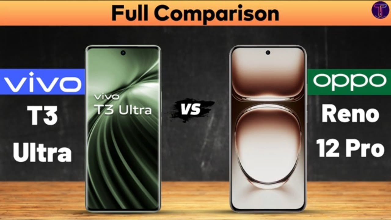 Vivo T3 Ultra vs OPPO Reno 12 Pro : Full Comparison⚡Which One Is Better?