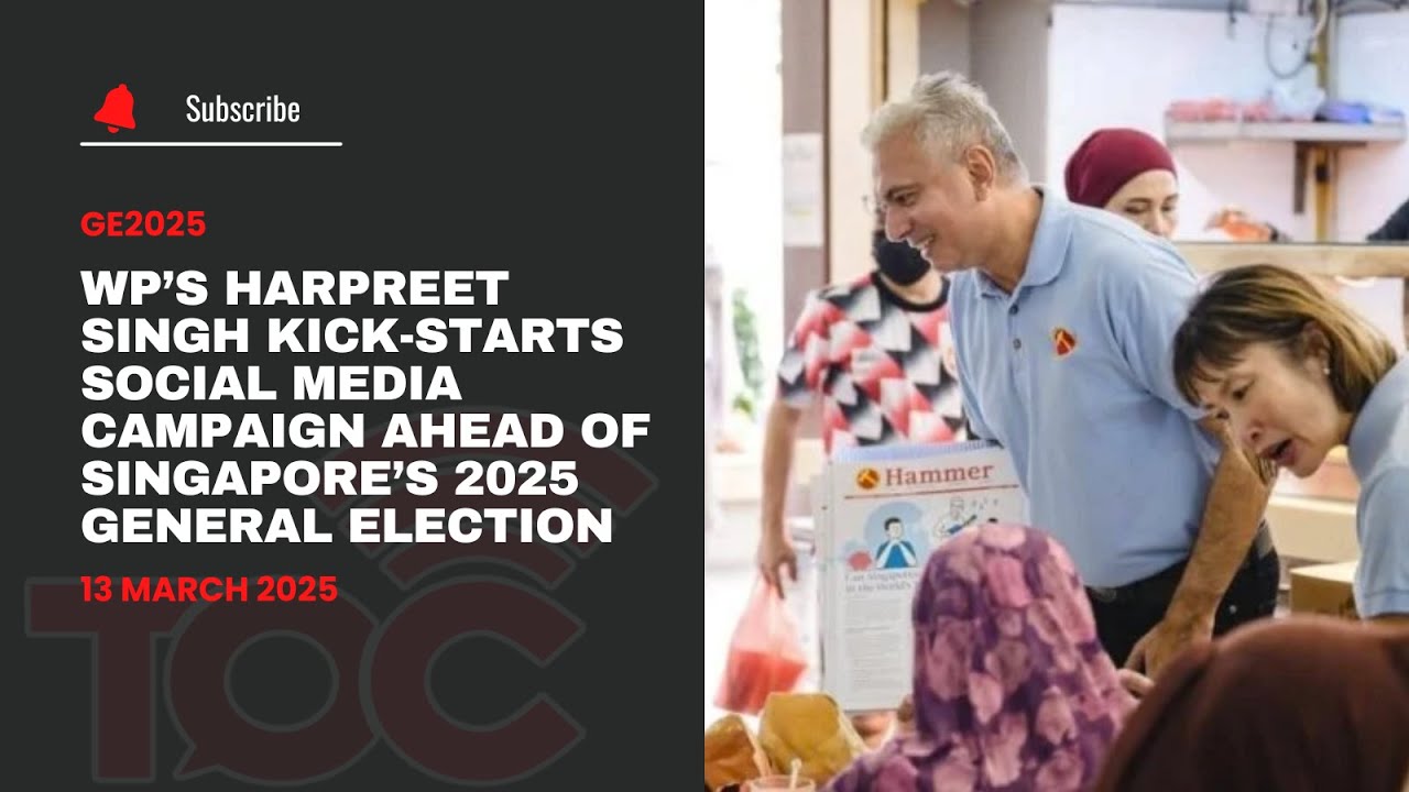 WP&rsquo;s Harpreet Singh kick-starts social media campaign ahead of Singapore&rsquo;s 2025 General Election
