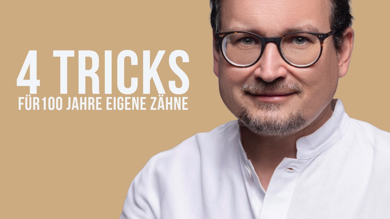 4 Tricks f&uuml;r 100 Jahre eigene Z&auml;hne