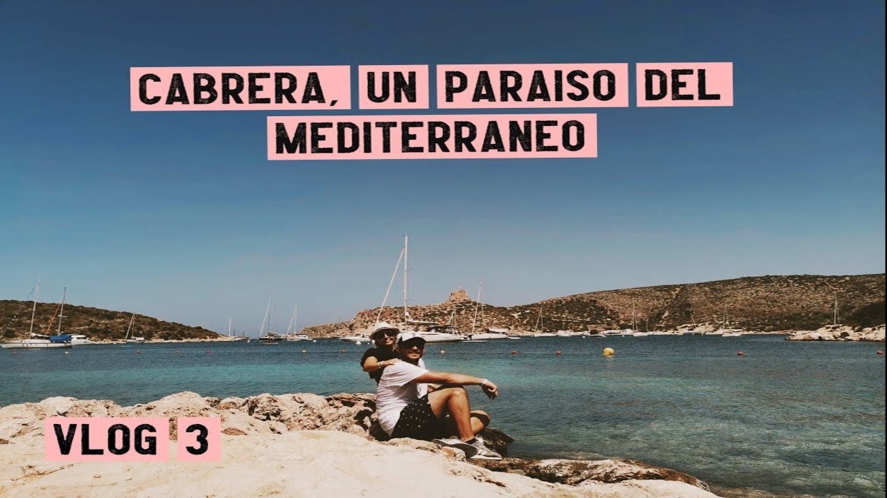 ➡Visitamos la isla de CABRERA (BALEARES) | Vlog 3 Tu Destino: &iexcl;VIAJAR!