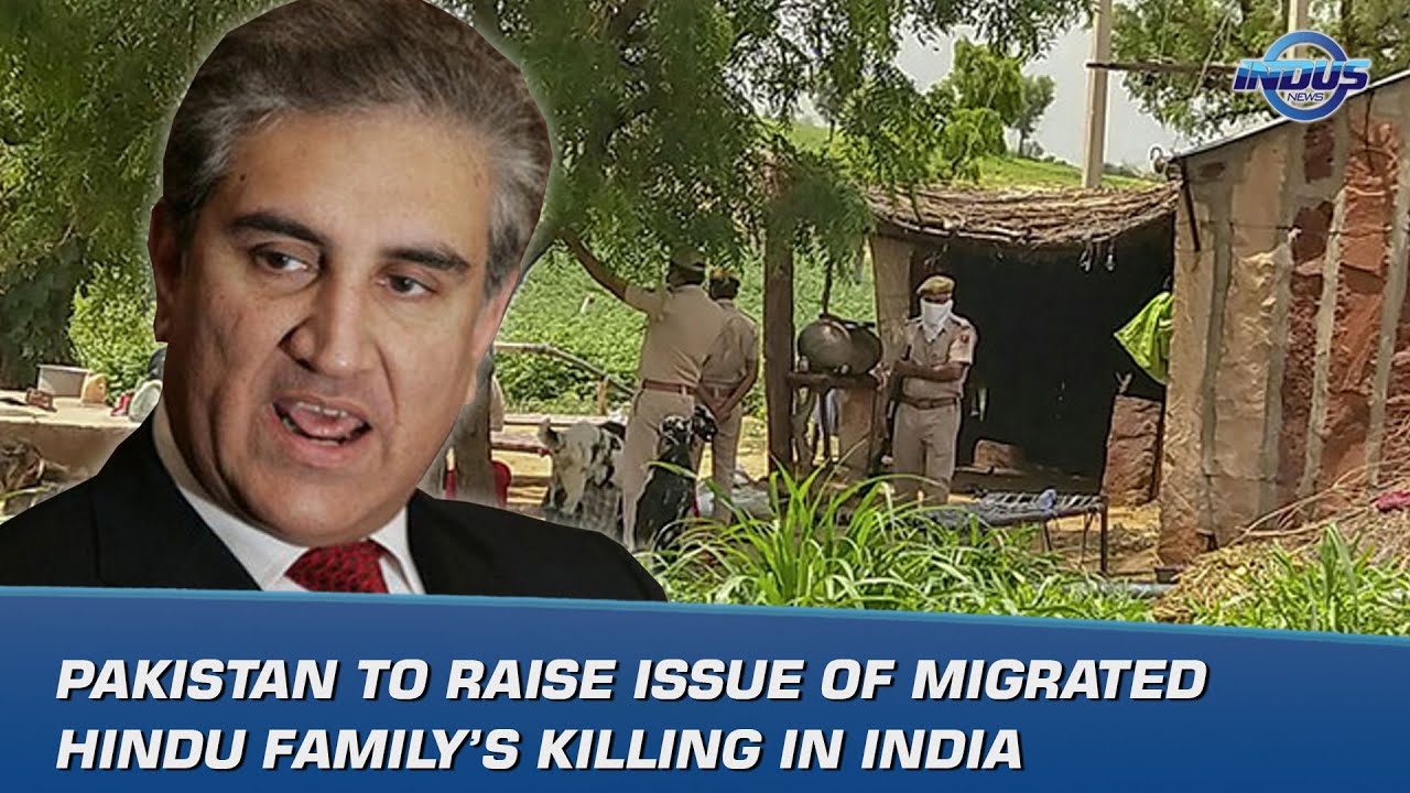 Pakistan to raise issue of migrated Hindu family&rsquo;s killing in India | News Bulletin | Indus News