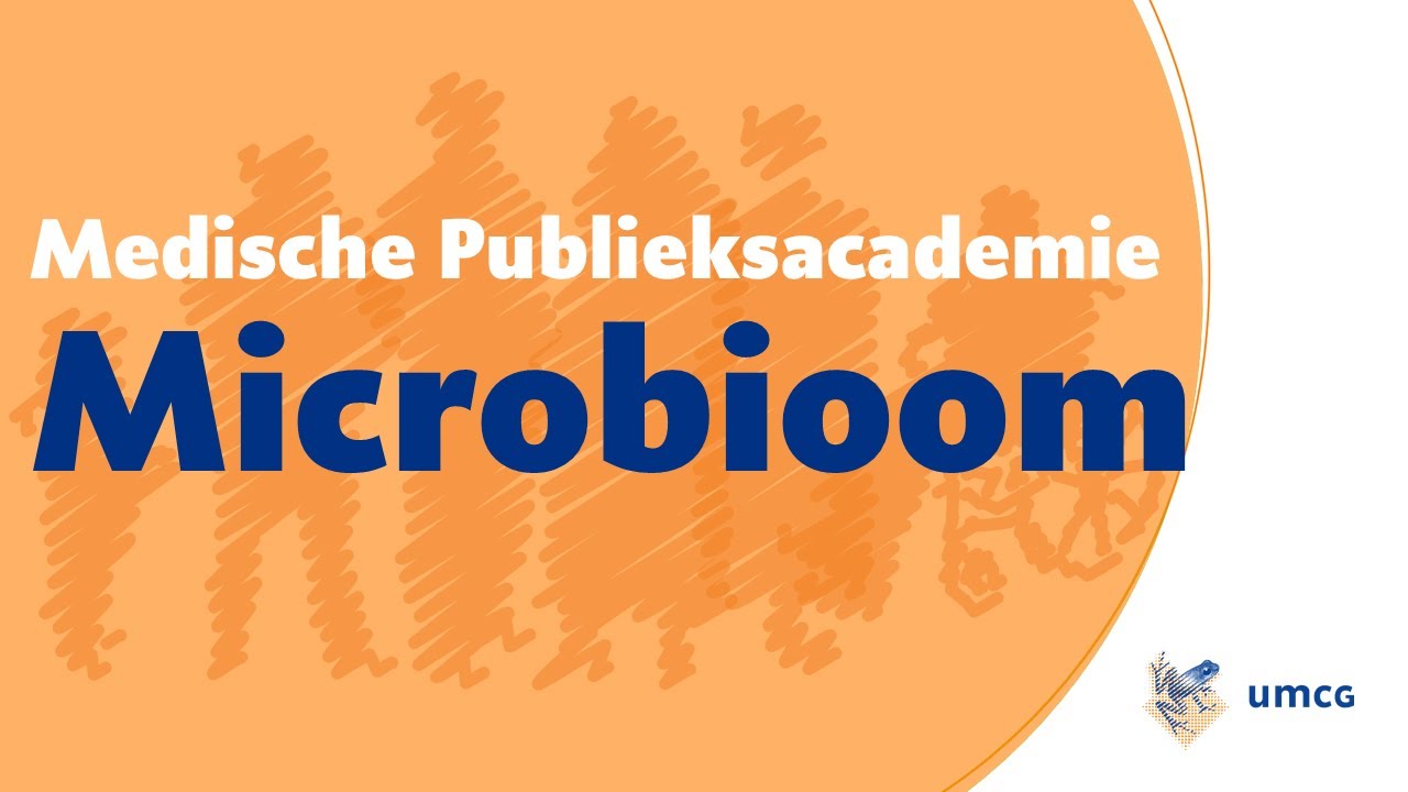 Medische Publieksacademie UMCG - Microbioom