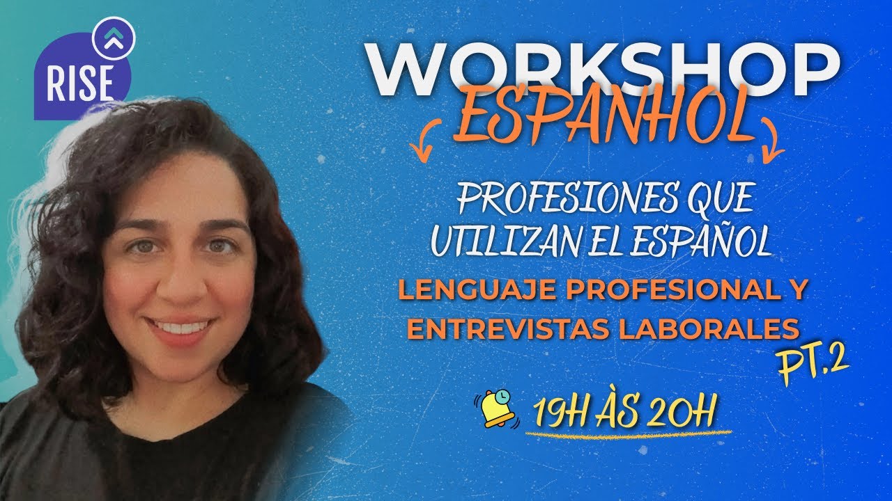 Workshop de Espanhol II - Lenguaje Profesional Utilizan El Español