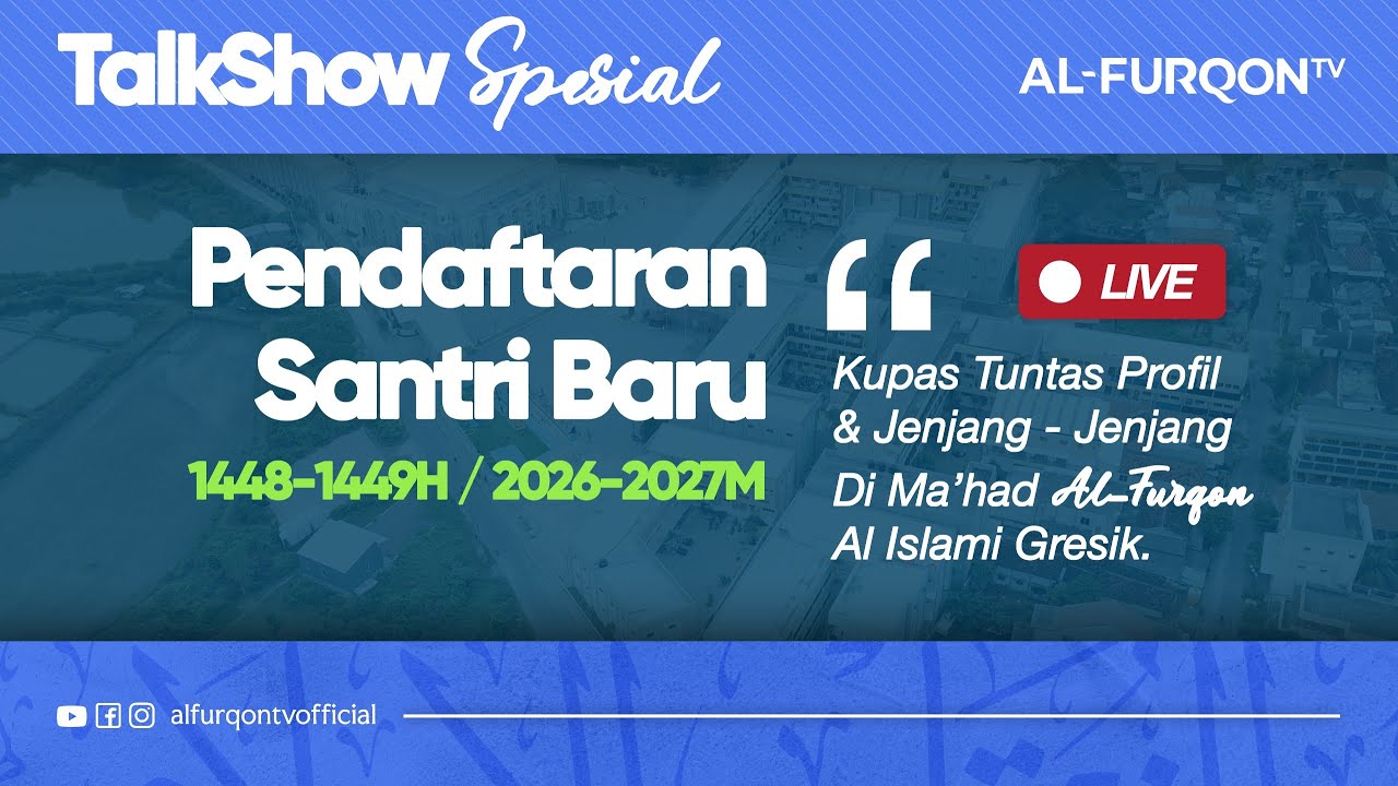 TALKSHOW SPESIAL PSB MA'HAD AL-FURQON AL-ISLAMI | Ustadz Iqbal Astar, Lc.