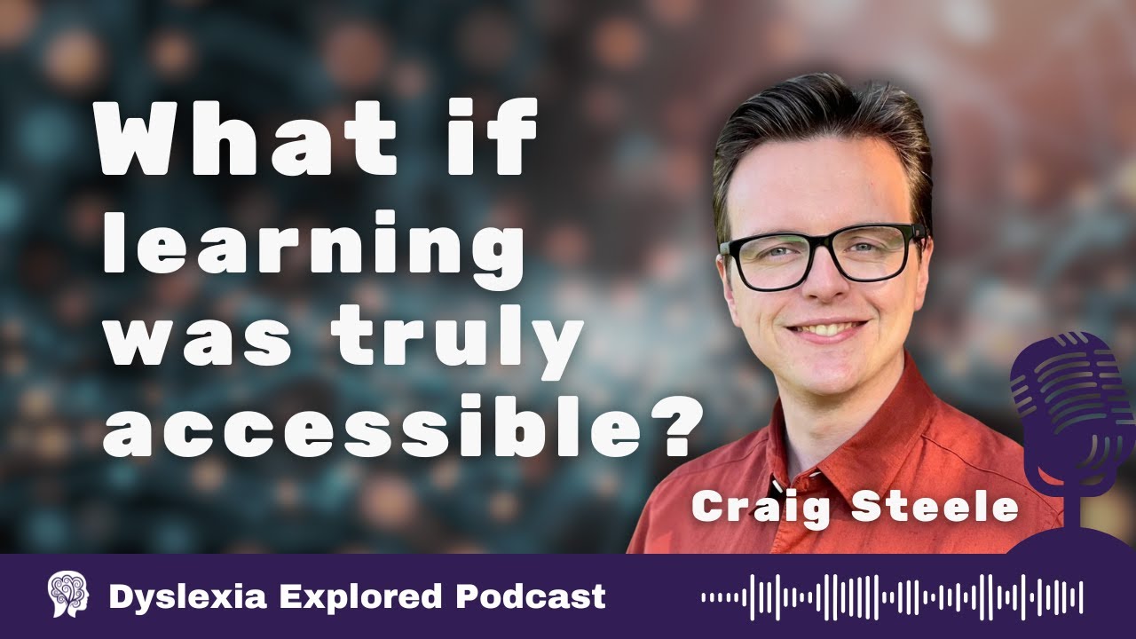 AI-Driven Innovations for Dyslexia with Craig Steele