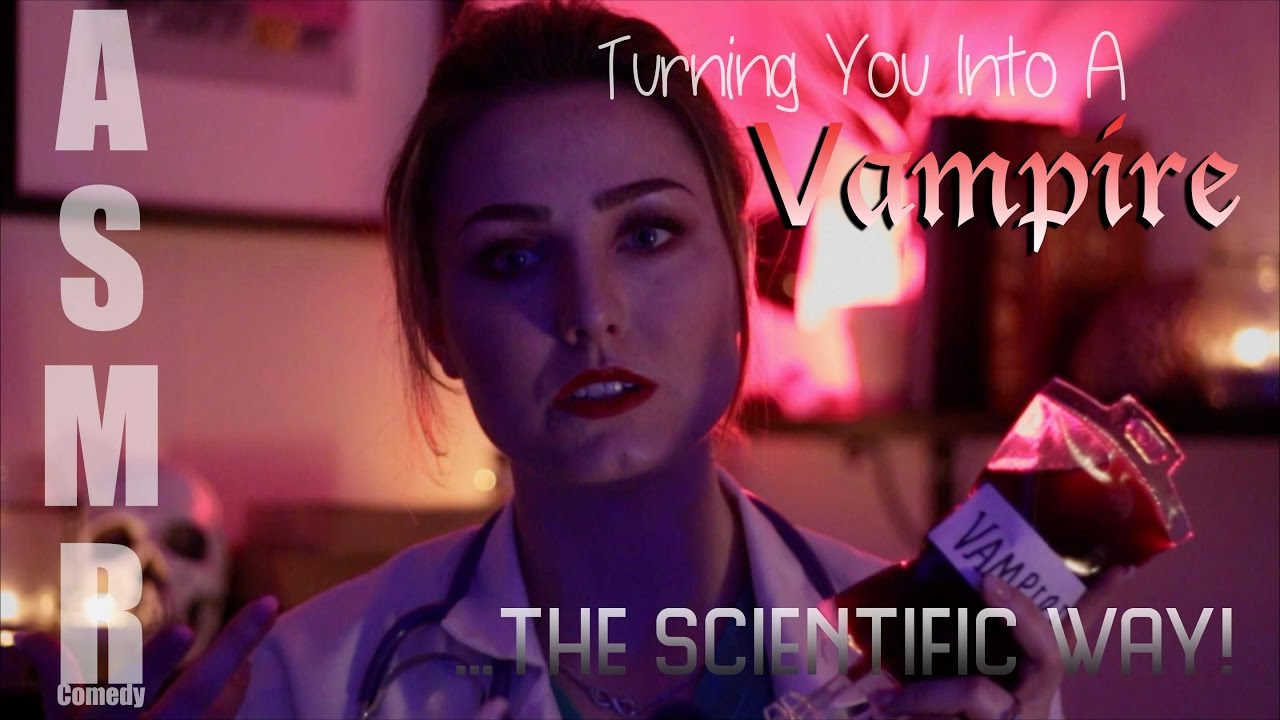 ASMR - Turning you into a Vampire...The scientific way!