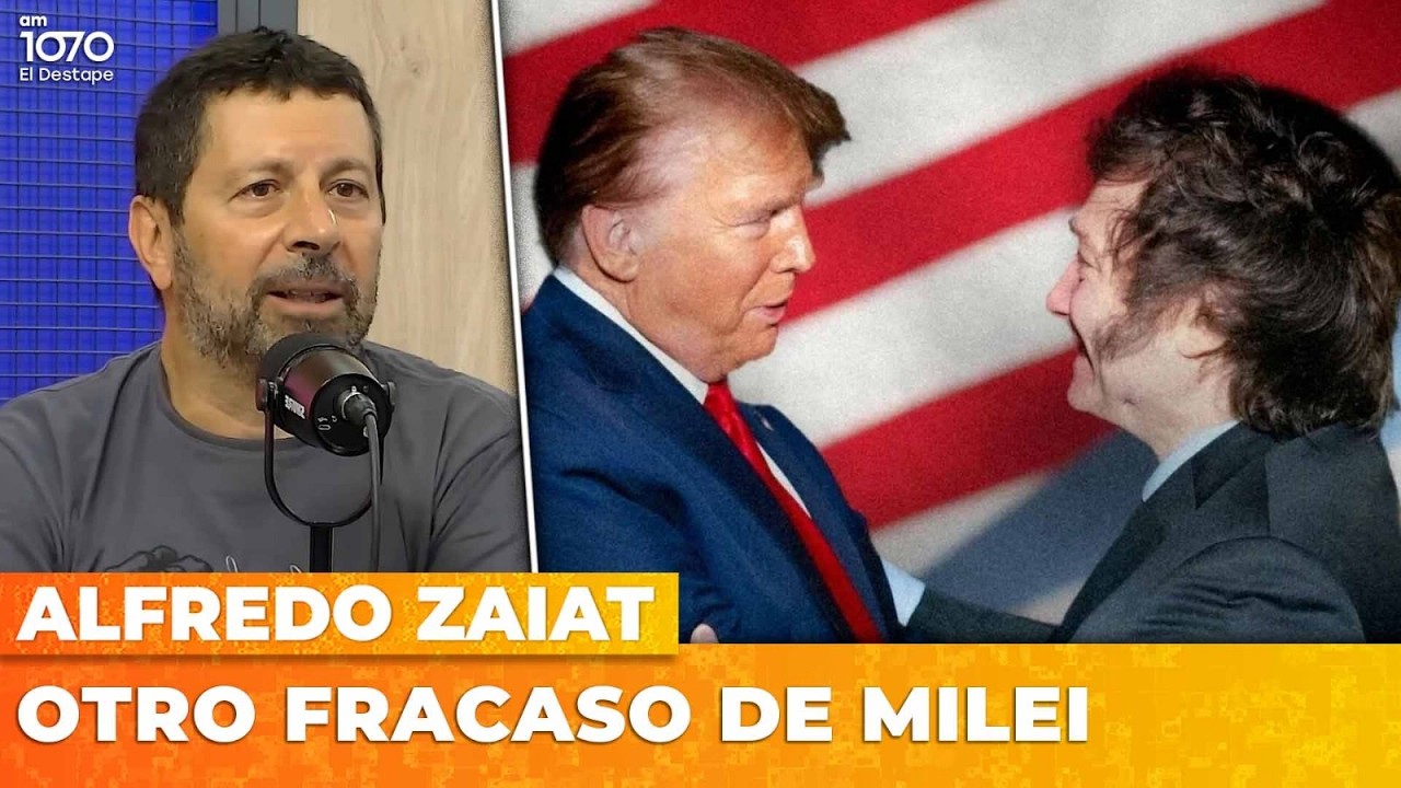 💢 ACUERDO CON ESTADOS UNIDOS: OTRO FRACASO DE MILEI | Alfredo Zaiat con Roberto Navarro