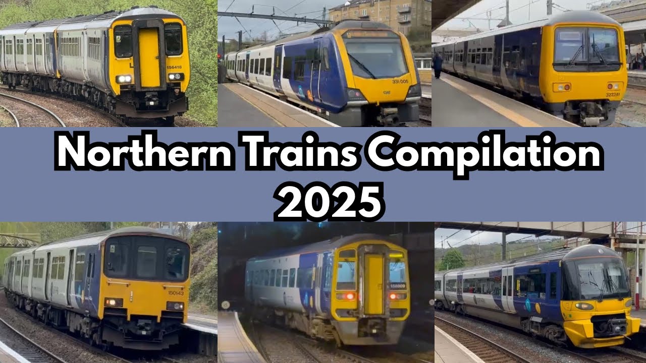 Northern Trains Compilation 2025