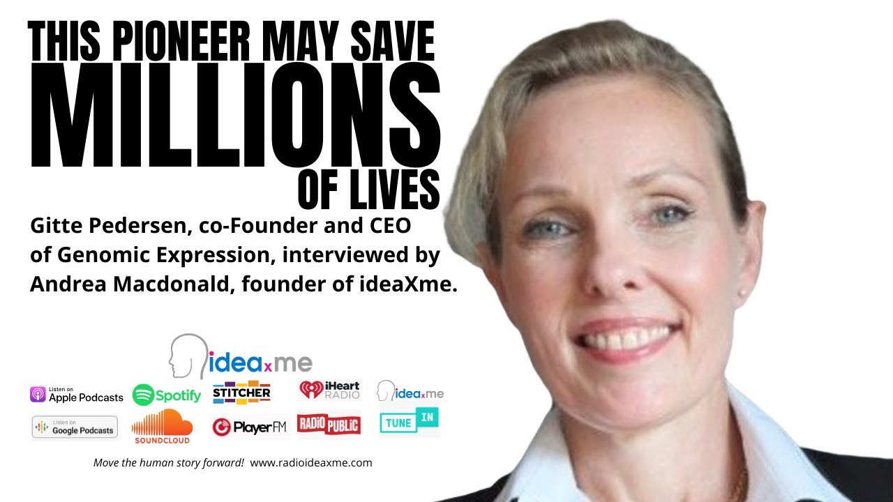 The Pioneer who may save millions of lives. Gitte Pedersen, Co-Founder Genomic Expression