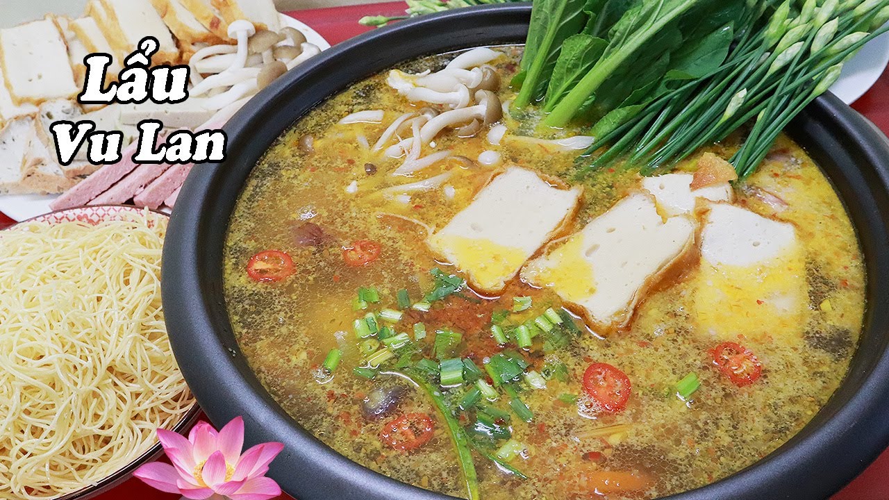 Món LẨU CHAY ĐỘC QUYỀN chỉ có ở kênh Ù thích ăn chay - LẨU VU LAN