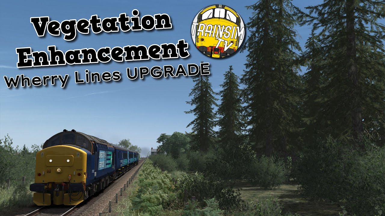 Train Simulator Classic: Vegetation Enhancement | Wherry lines UPGRADE