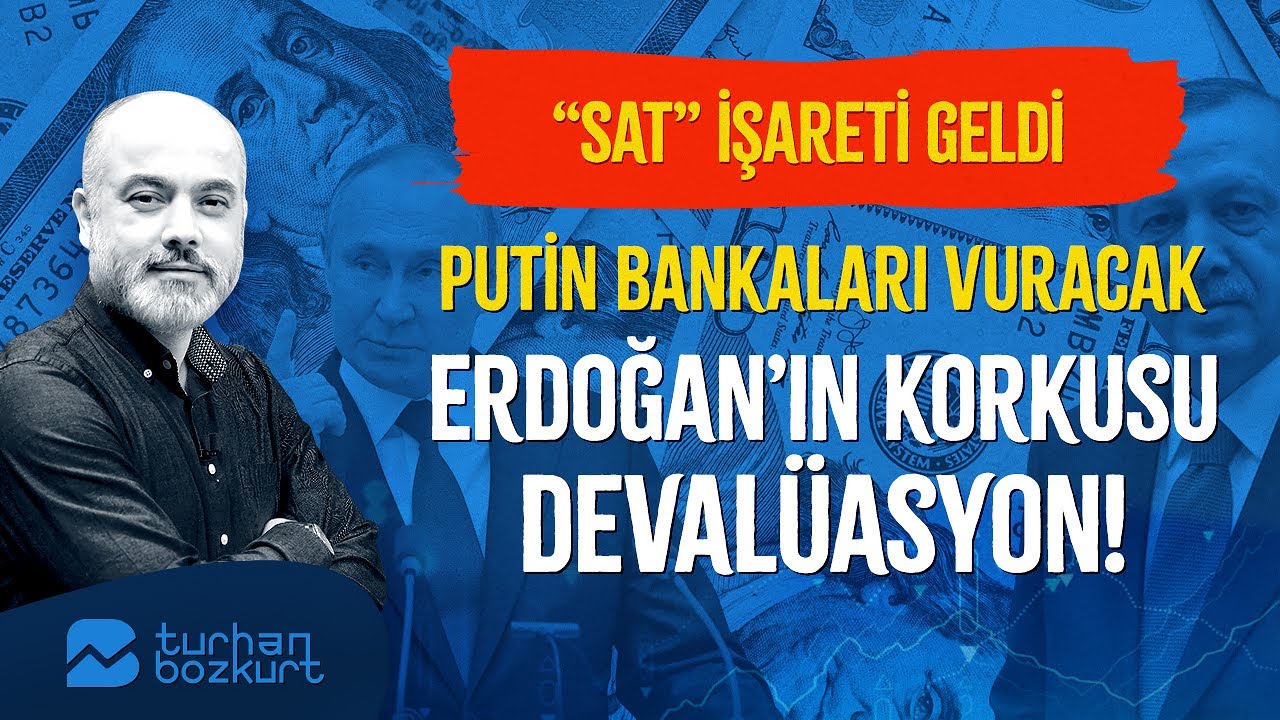 “Sat” işareti geldi, çöküş alarmı! Putin bankaları vuracak | Turhan Bozkurt