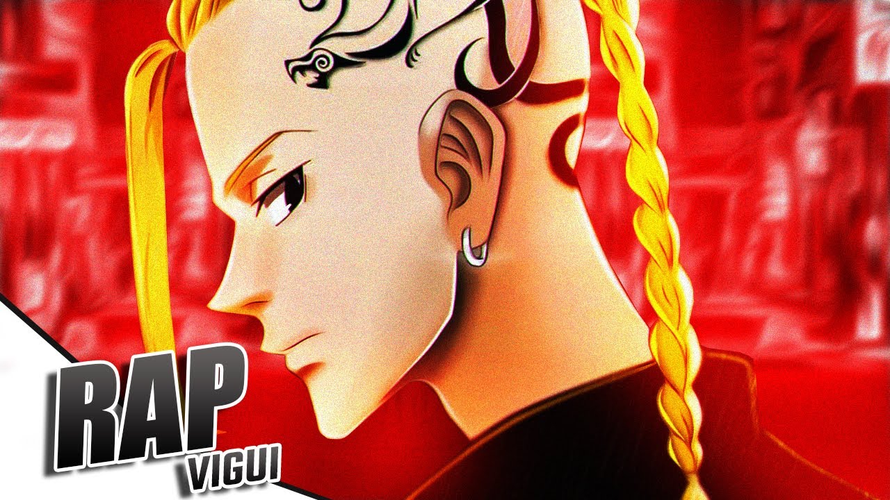 Rap Do Draken (Ken Ryuguji) | (Tokyo Revengers) | Membro Da Manji Gang | Vigui 30