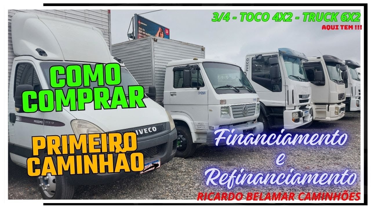 Como financiar 1 caminhão. 3/4 Toco 4x2 Truck 6x2 Bitruck 8x2