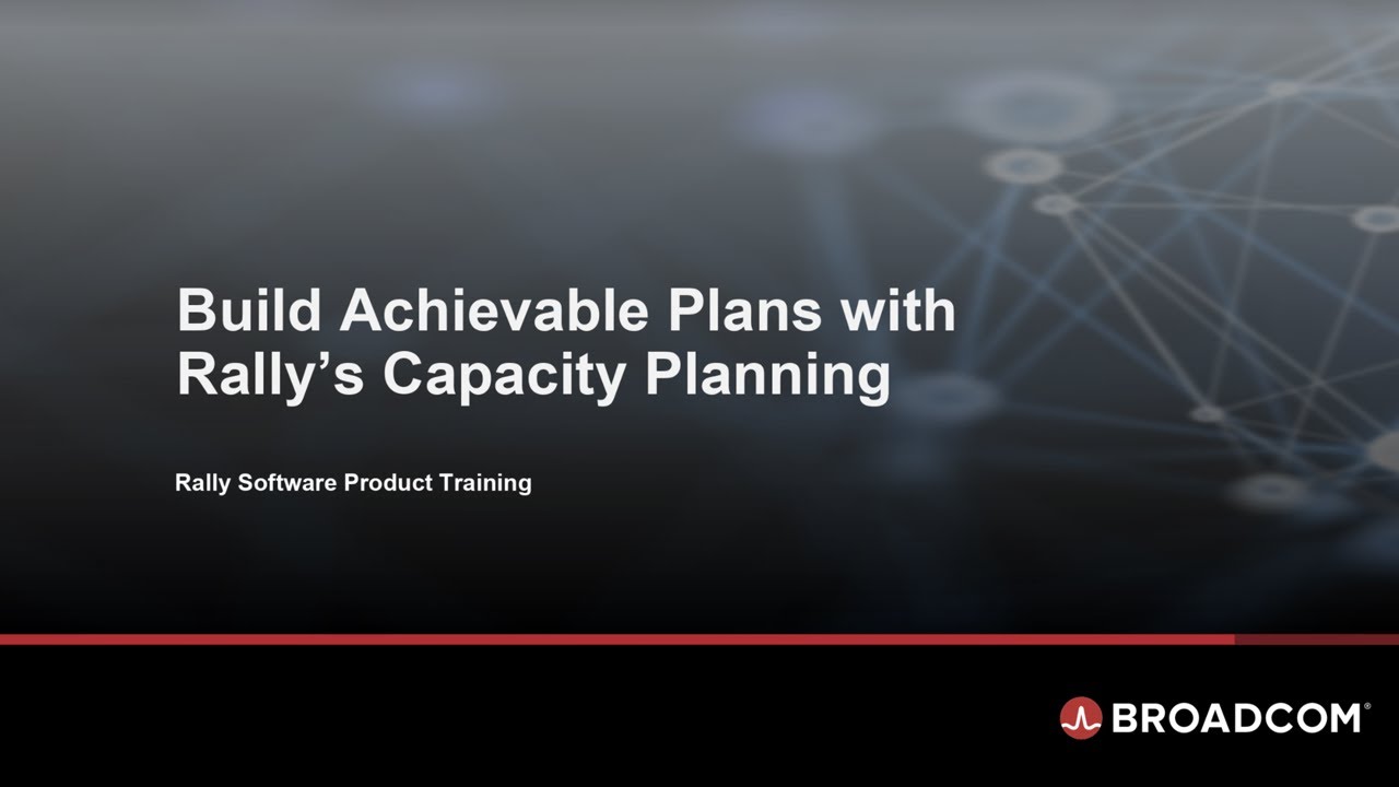 Build Achievable Plans with Rally&rsquo;s Capacity Planning
