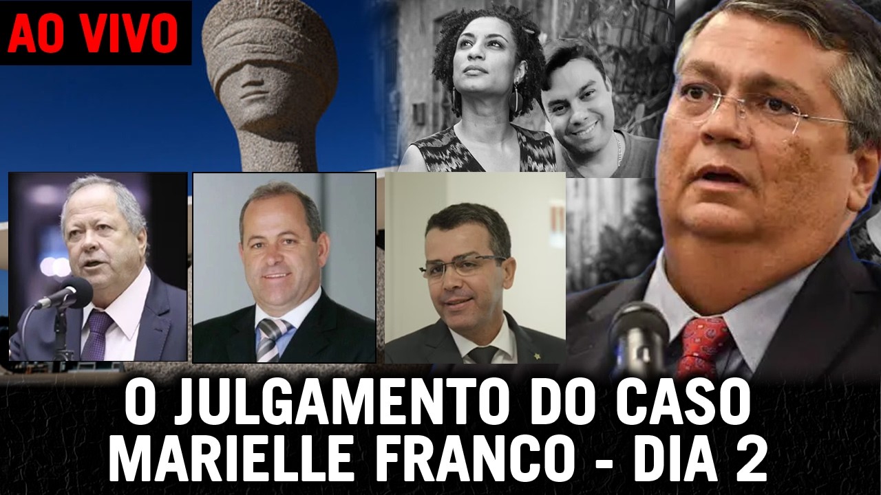 ACOMPANHE O JULGAMENTO DO CASO MARIELLE - PARTE 02