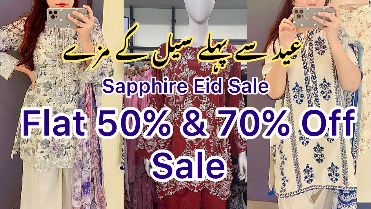 Sapphire Sale Today - Sapphire Eid Sale Flat 70% Off - Eid Shopping 