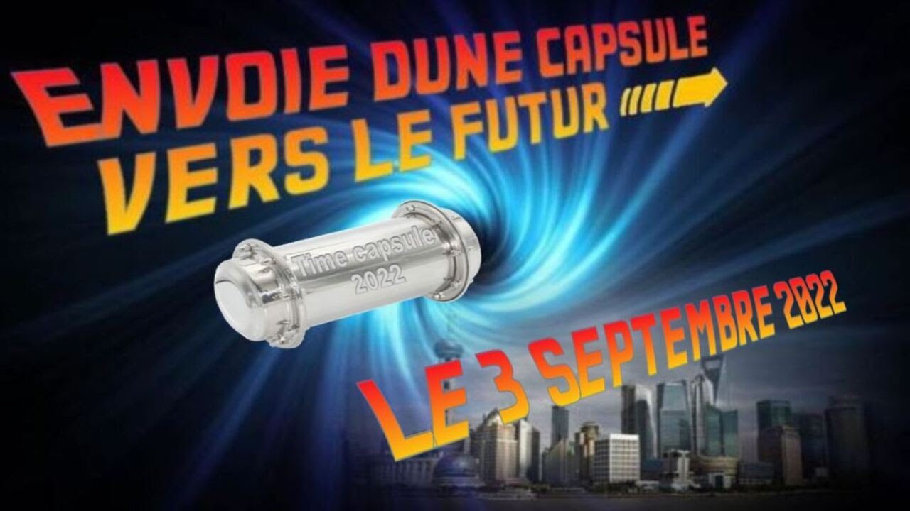 Envoie d'une capsule temporelle vers le futur