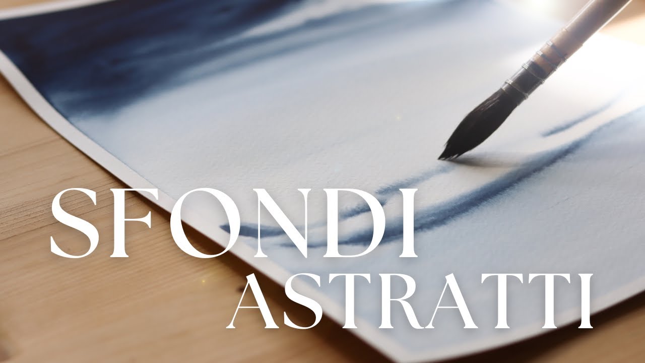 Come creare sfondi asratti | Tutorial Acquerello