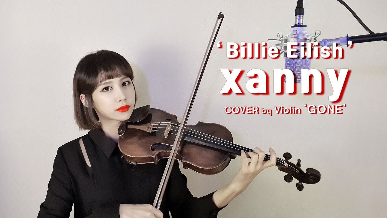 [Violin ver.] Billie Eilish - xanny 'USE HEADPHONES' COVER by GONE /2COLOR