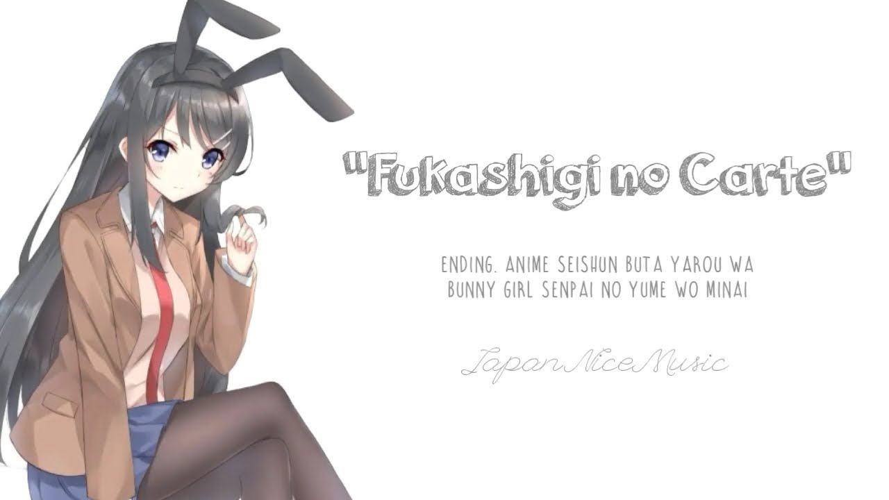 | Fukashigi no Carte | ED Anime Seishun Buta Yarou
