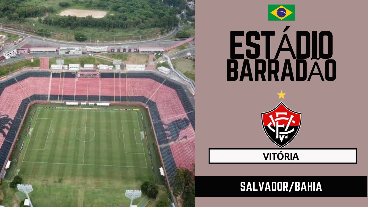 BRASIL | SALVADOR/BA | EST&Aacute;DIO MANOEL BARRADAS | EST&Aacute;DIO BARRAD&Atilde;O | ESPORTE CLUBE VIT&Oacute;RIA