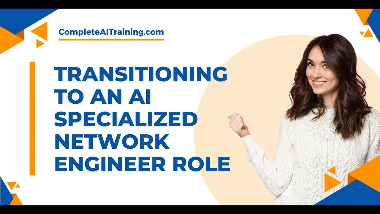 Transitioning to an AI Specialized Network Engineer Role