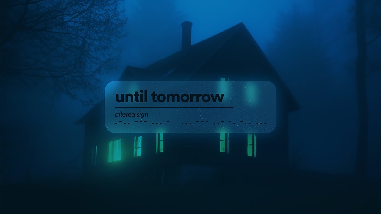 altered sigh - until tomorrow