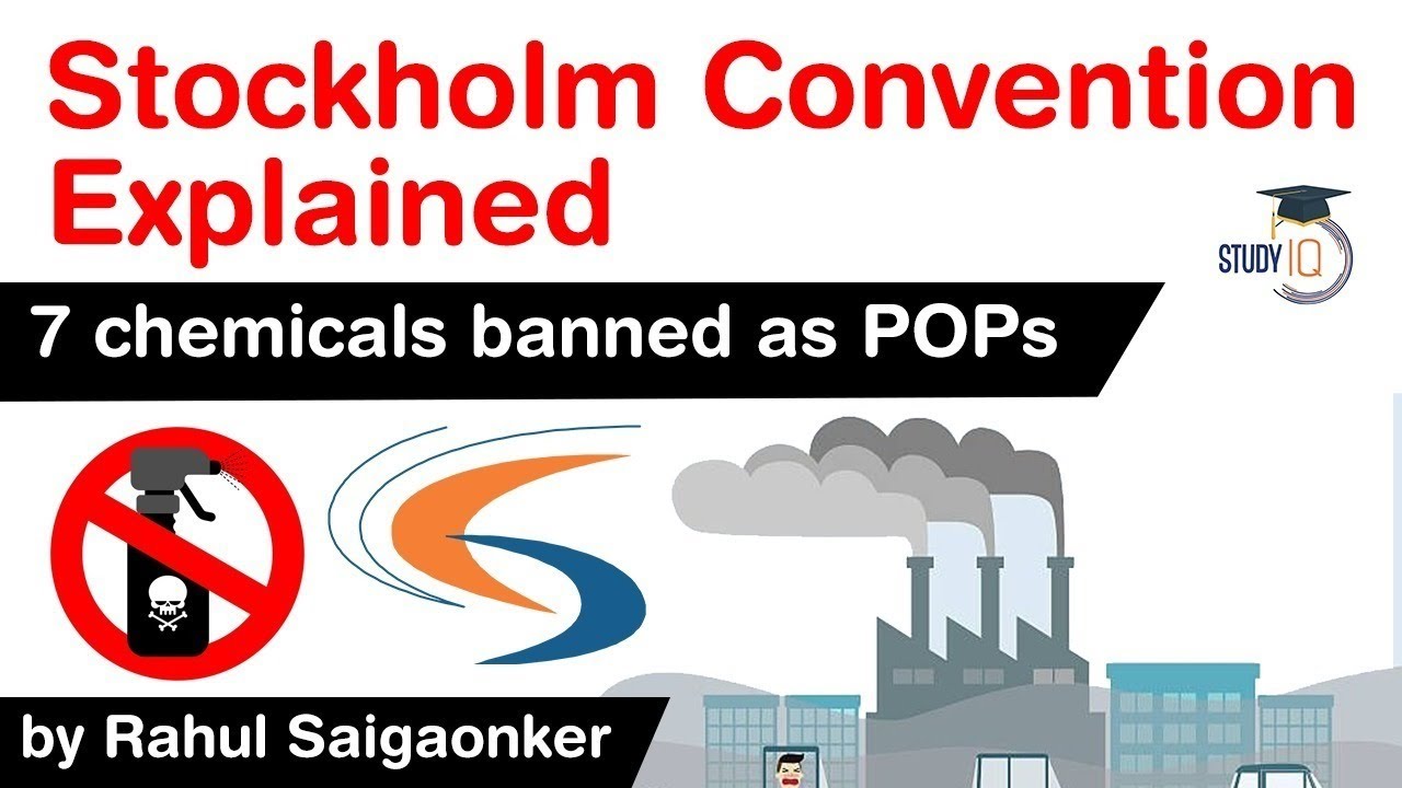 Stockholm Convention Explained - India bans seven Persistent Organic Pollutants #UPSC #IAS