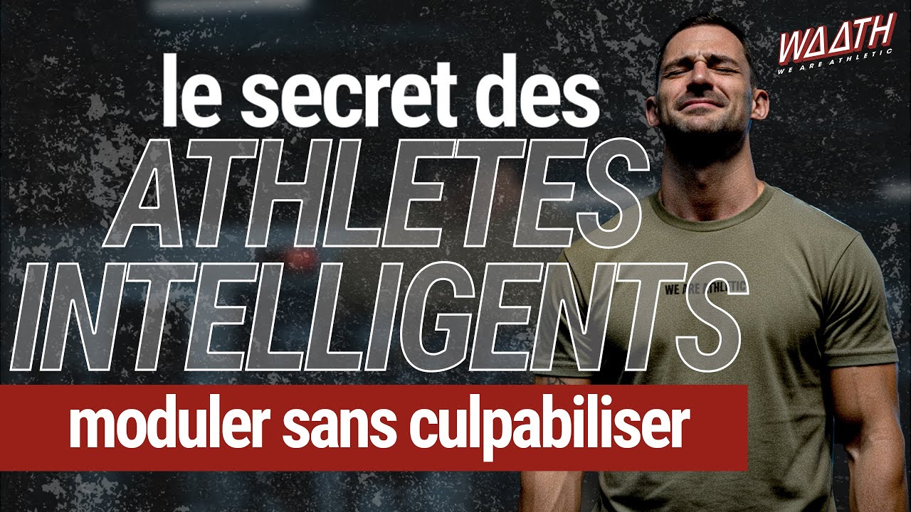 Le secret des athlètes intelligents : Moduler sans culpabiliser