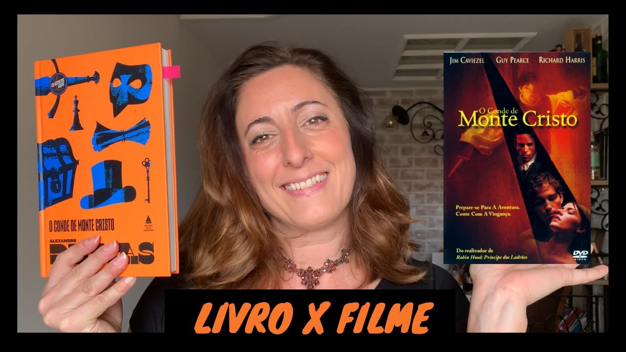 Livro X Filme - O conde de Monte Cristo e mais curiosidade sobre Alexandre Dumas