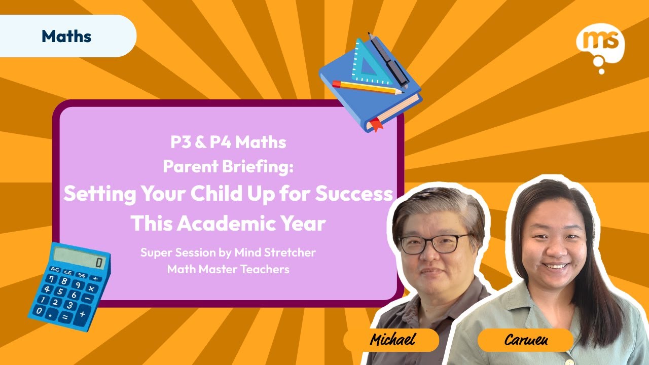 Pri 3 & 4 Maths Parent Briefing: Setting Your Child Up for Success 2026