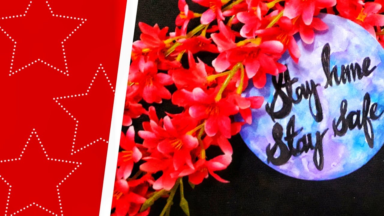 STAY HOME STAY SAFE | COVID-19 | Art & Craft by Anu