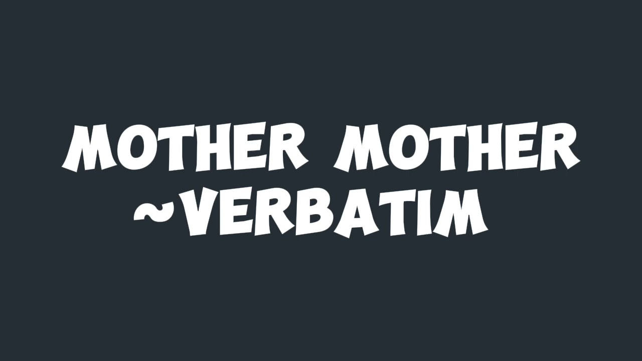 Mother Mother by Verbatim| vocals only