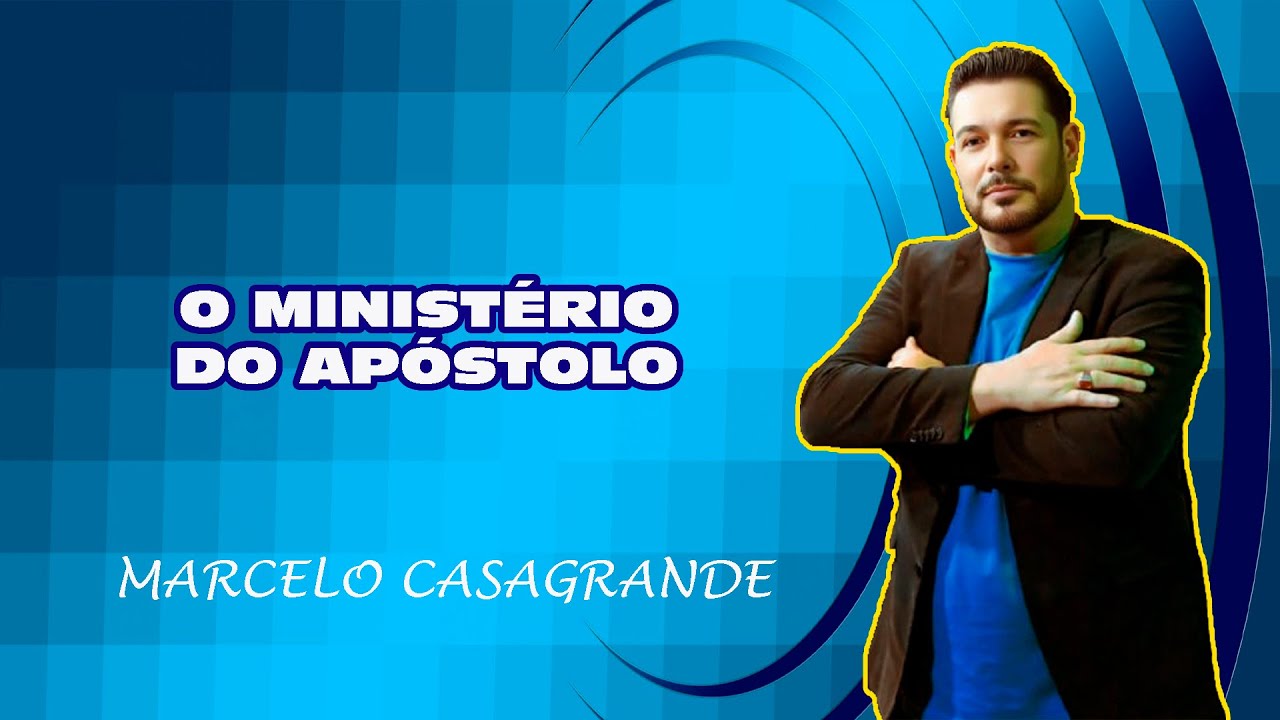 O Ministério Do Apóstolo Marcelo Casagrande - Reino de Deus ao Vivo