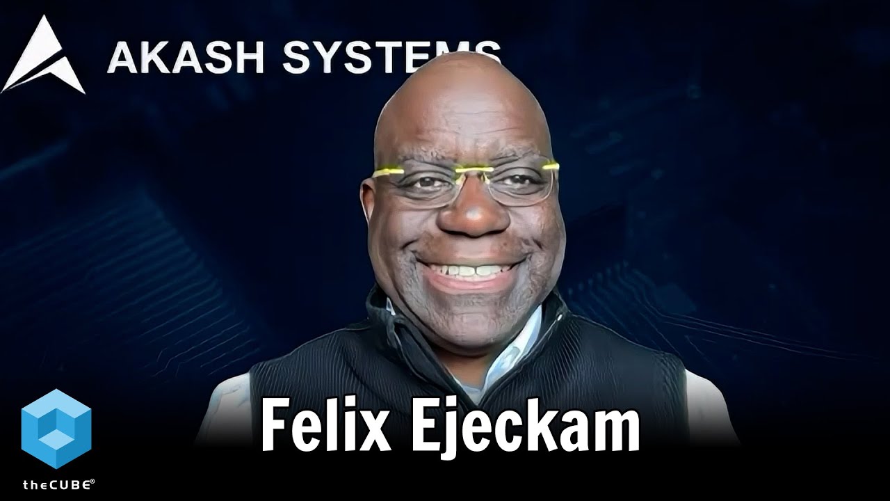 Felix Ejeckam, Akash Systems | theCUBE + NYSE Wired: AI Factories - Data Centers of the Future
