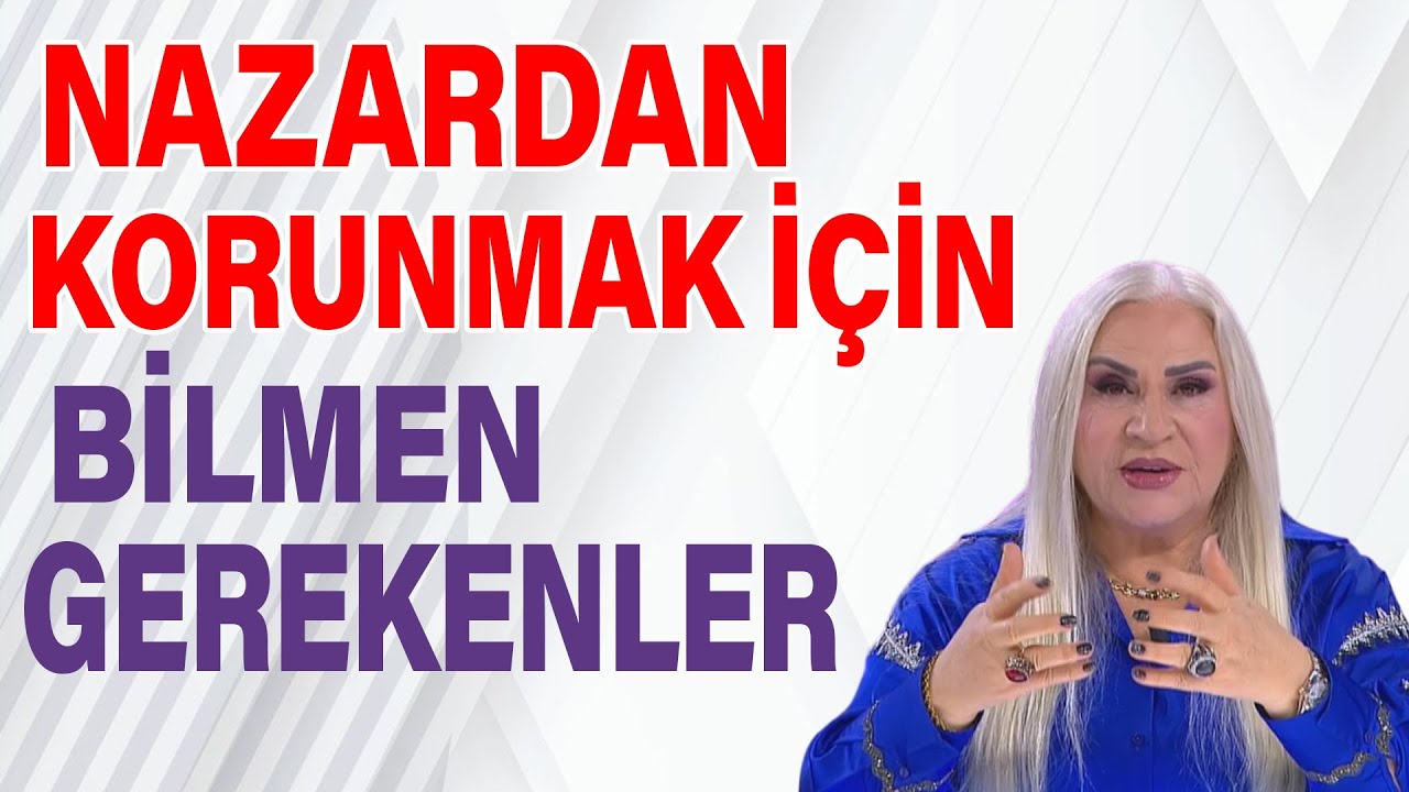 Nazardan Korunmak İçin Bilmen Gerekenler