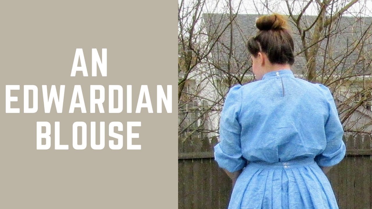 An Edwardian Style Blouse [Historybounding]