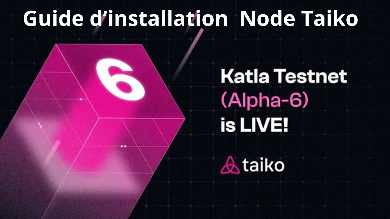 Guide to installing a Taiko node on the Alpha-6 testnet (Katla)