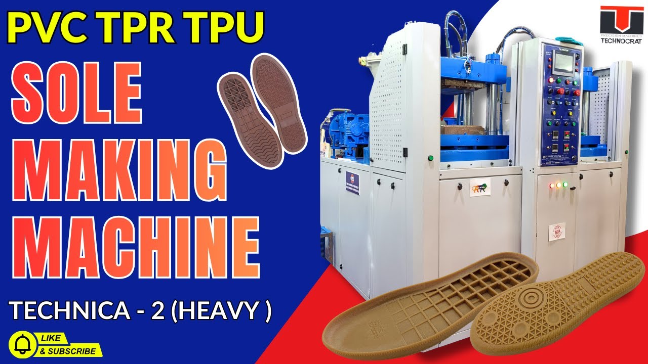 TPR TPU PVC Sole Making Machine | TECHNICA-2 Heavy | High Output | Low Power | Made in India
