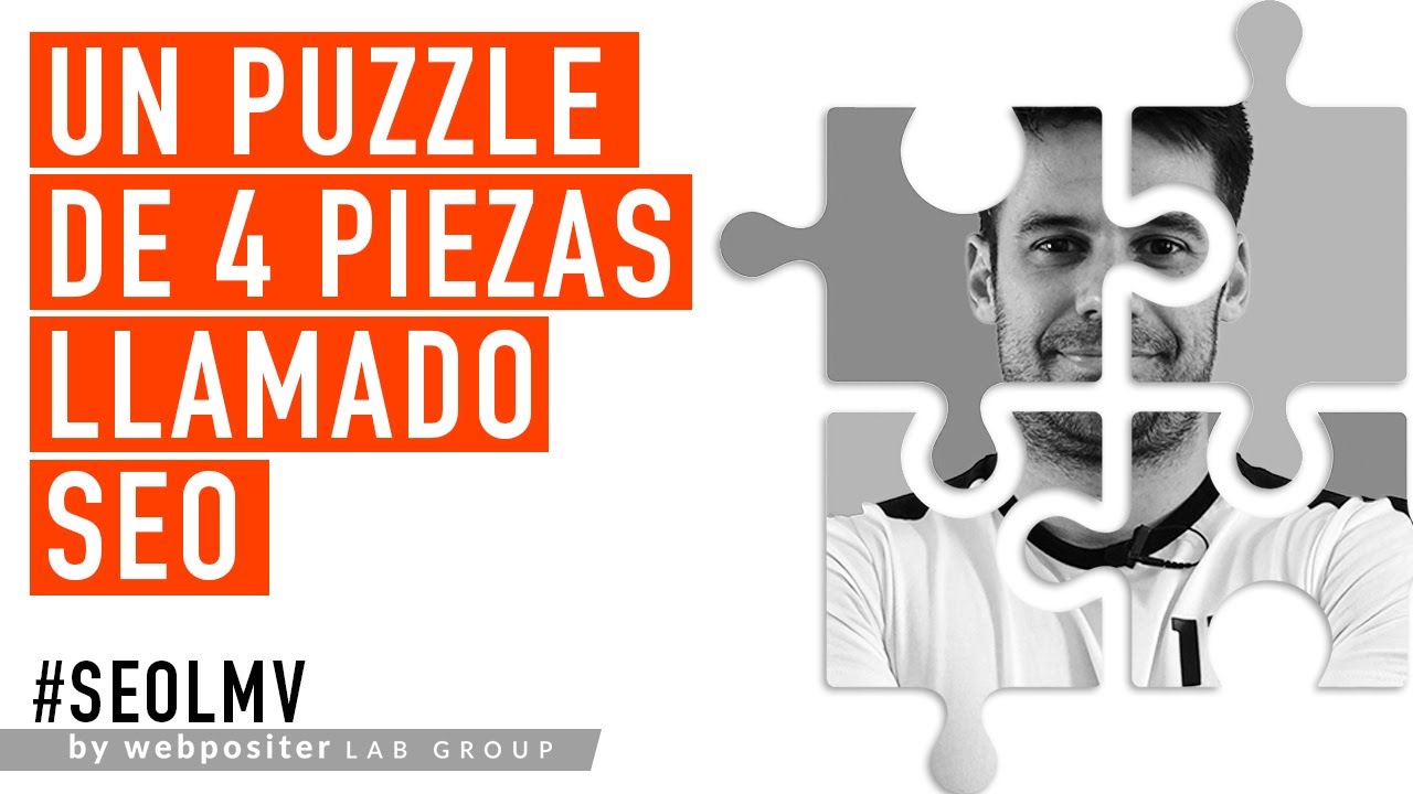 Un PUZZLE de 4 piezas llamado SEO: Rastreo, Indexación, Contenido, Popularidad (SEO Avanzado)