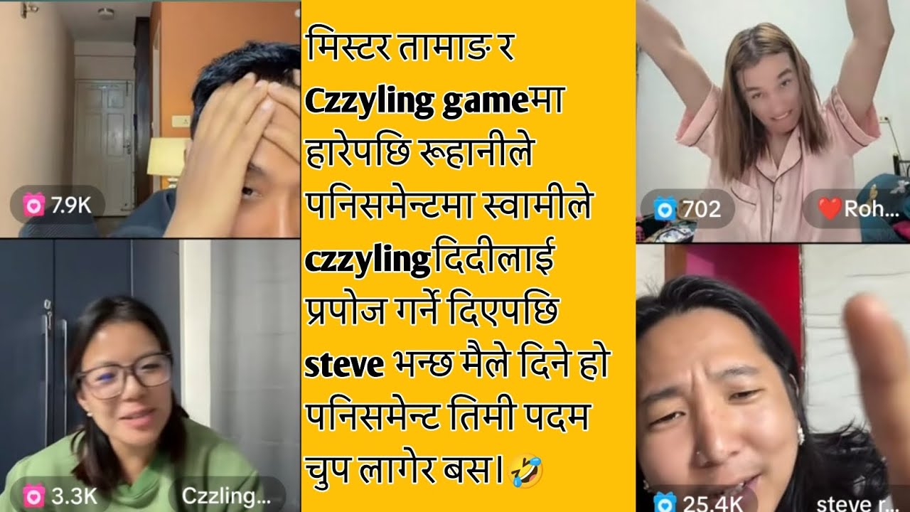 रूहानीले पनिसमेन्टमा स्वामीले czzylingदिदीलाई प्रपोज गर्ने दिएपछि steve भन्छ मैले दिने हो पनिसमेन्ट