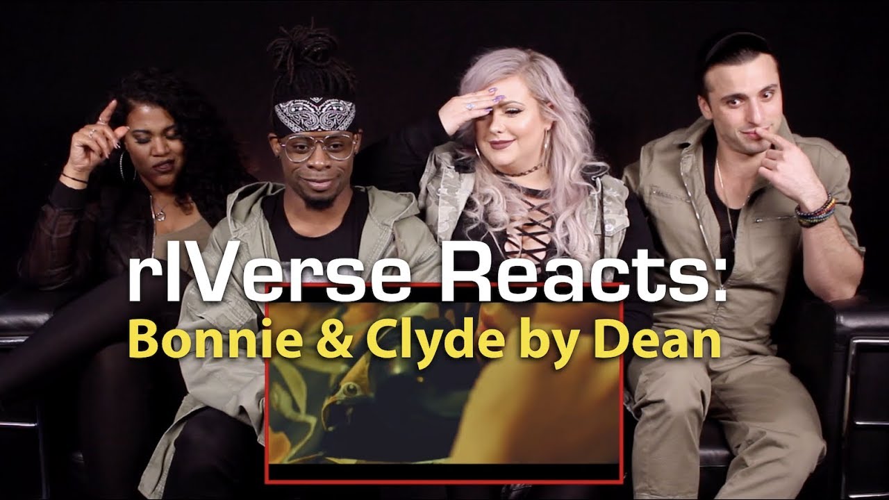 rIVerse Reacts: Bonnie & Clyde by Dean - M/V Reaction