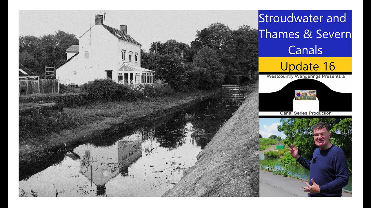 Stroudwater and Thames & Severn Canals - Update 16