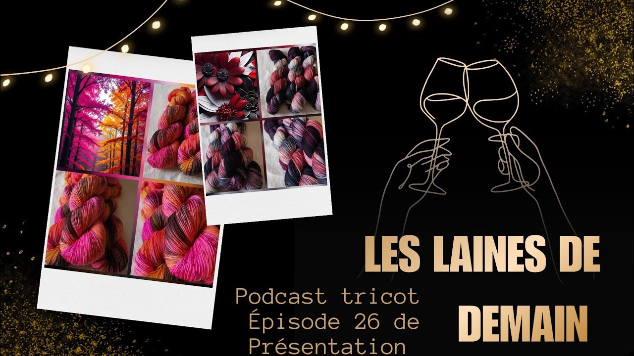 Podcast tricot épisode 26 de présentation 🧶