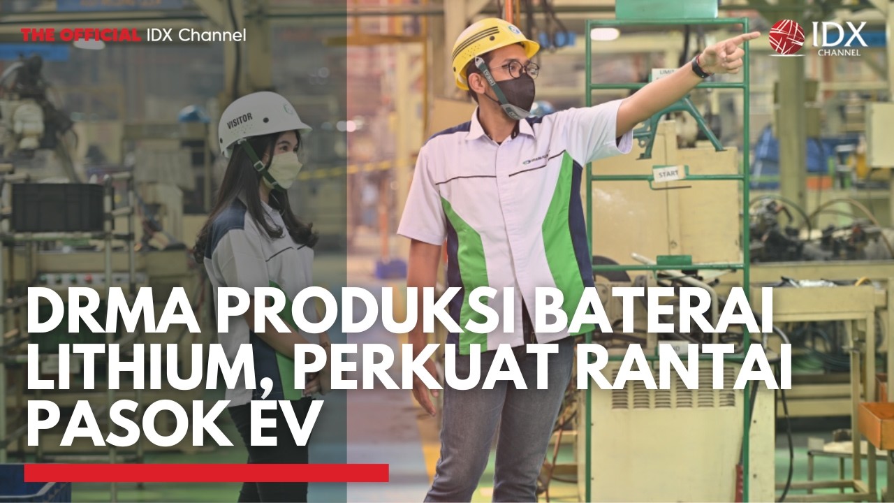 DRMA Produksi Baterai Lithium, Perkuat Rantai Pasok EV | 1ST SESSION CLOSING